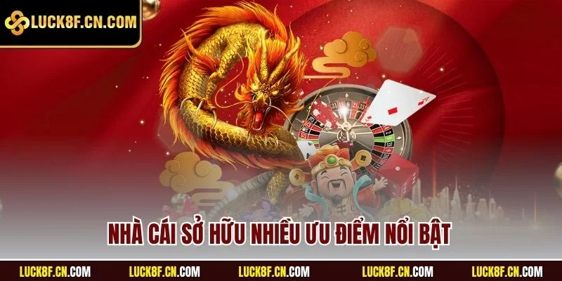 Nhà cái sở hữu nhiều ưu điểm nổi bật
